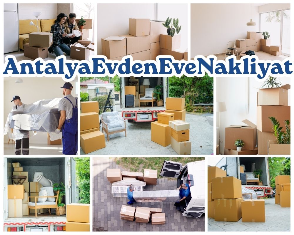 Antalya Köşk Evden Eve Nakliyat